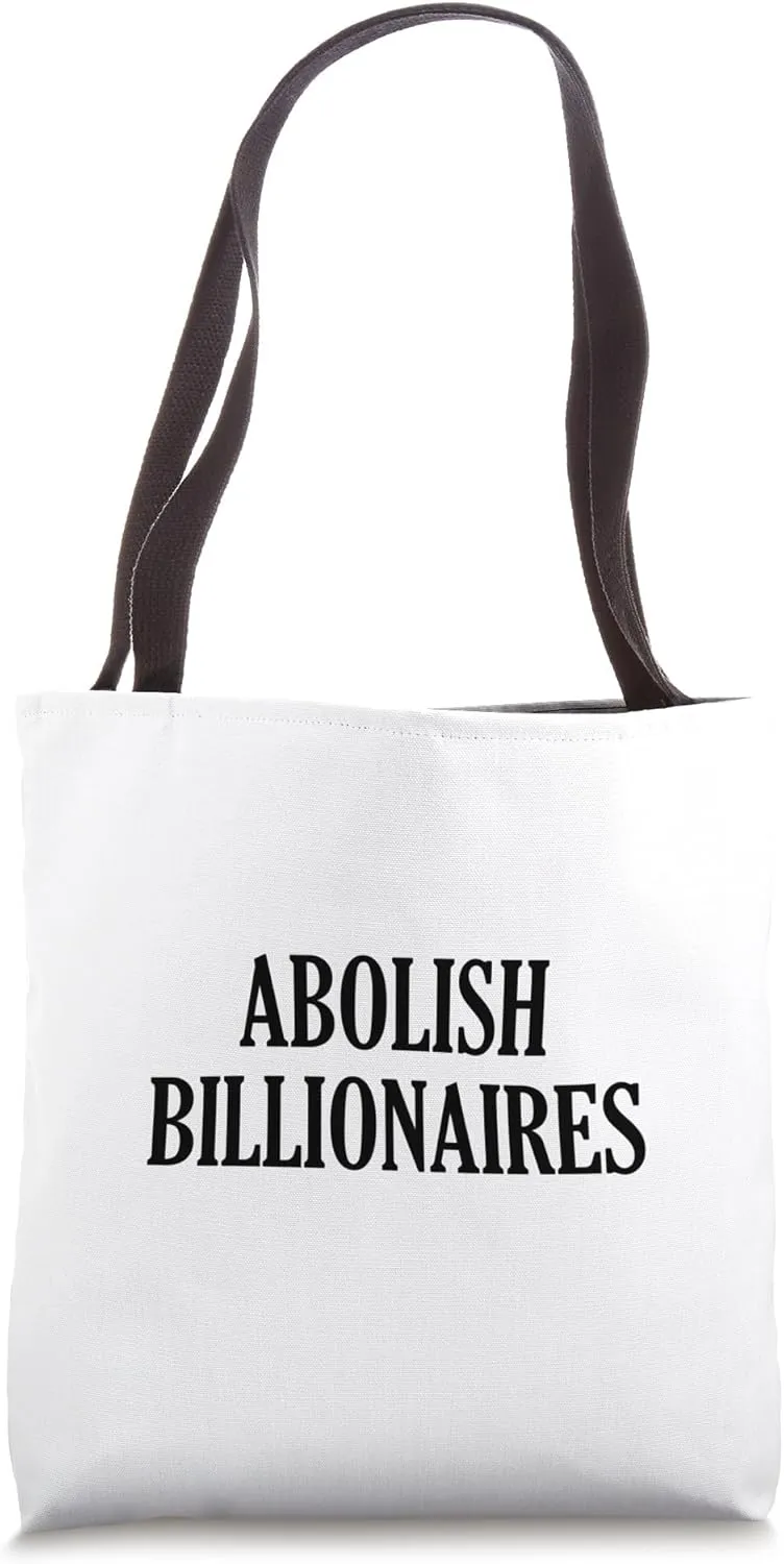 Abolish Billionaires Tote Bag