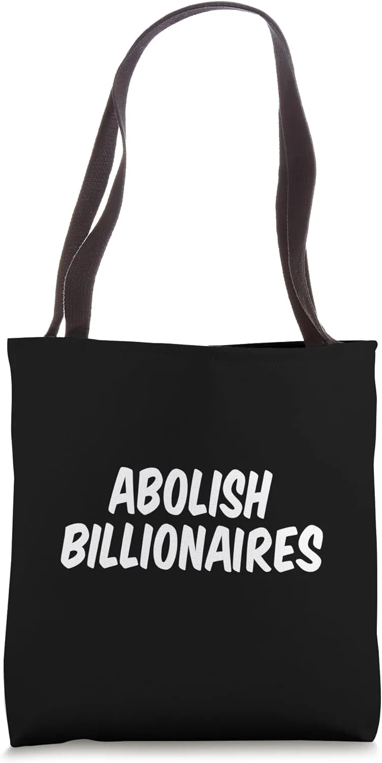 Abolish Billionaires Tote Bag