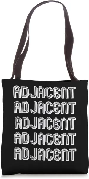Adjacent Tote Bag