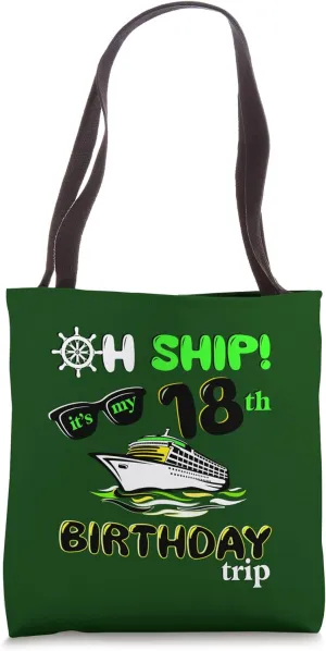 Adult cruising eighteenth its my 18th birthday trip green Tote Bag