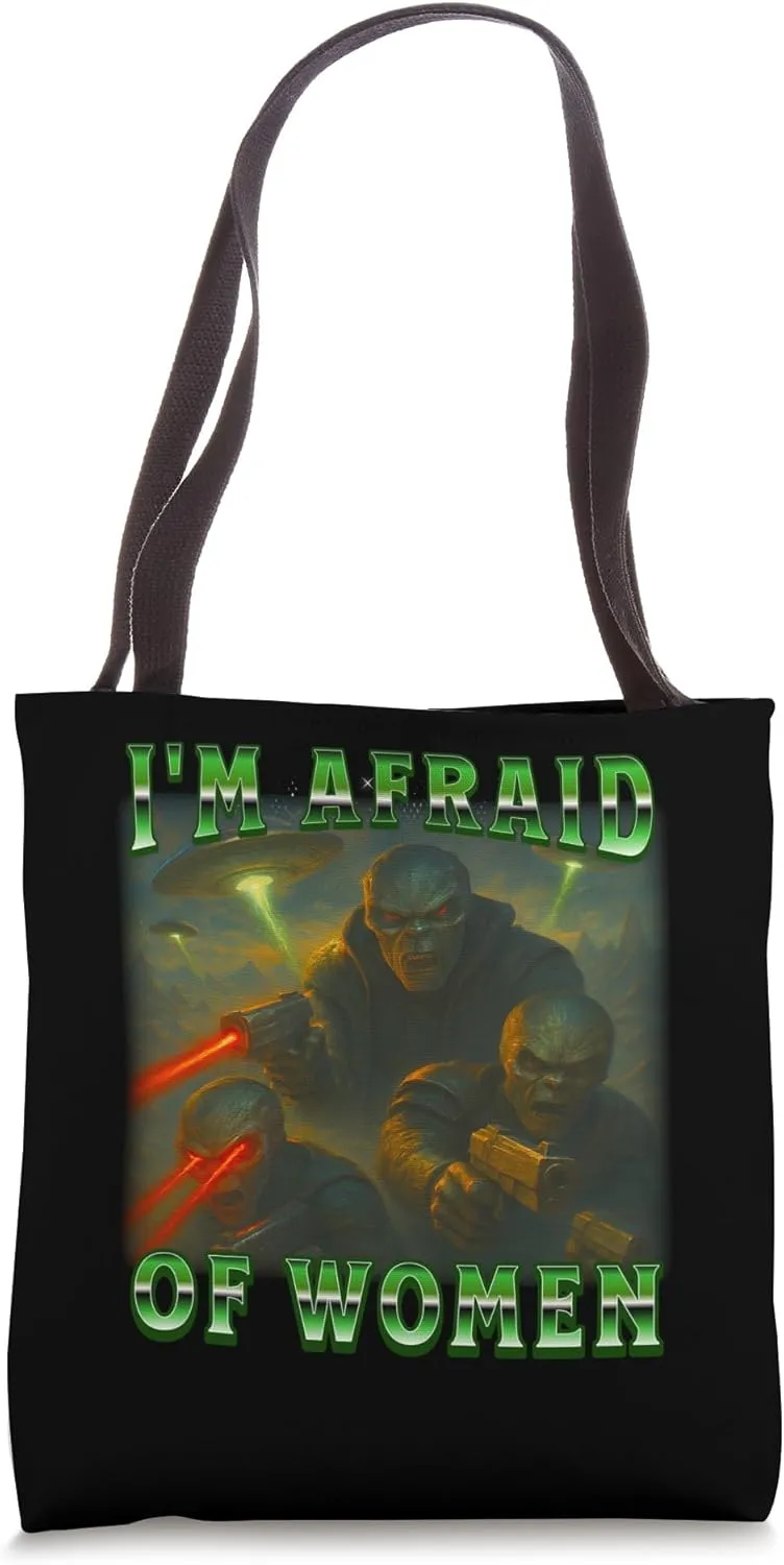 Alien Funny Sci-Fi Meme "I'm Afraid Of Women" Bootleg Style Tote Bag