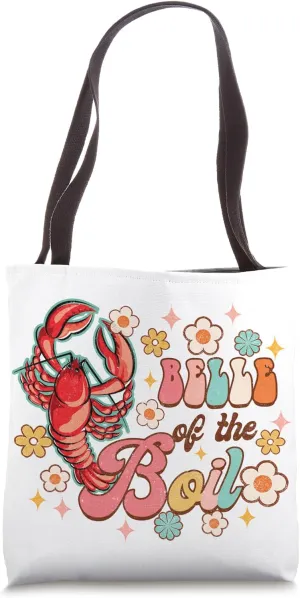 Belle Of The Boil Funny Boil Crawfish Lover Seafood Cajun Tote Bag