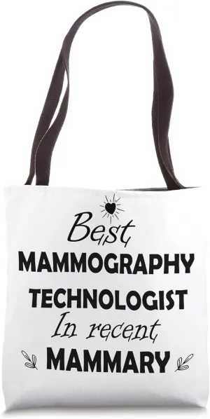 Best Mammography Technologist in Breast Cancer Care Tote Bag