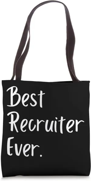 Best Recruiter Ever, Simple Design Recruiting Tote Bag