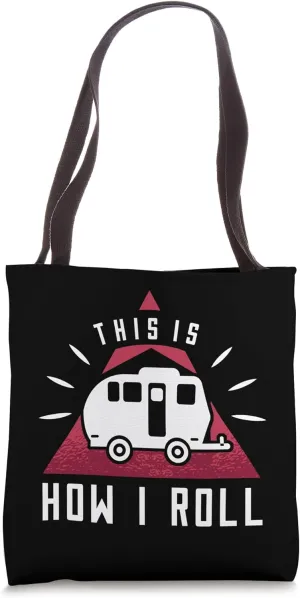 Caravan Motorhome camping camper how i roll Caravan Tote Bag