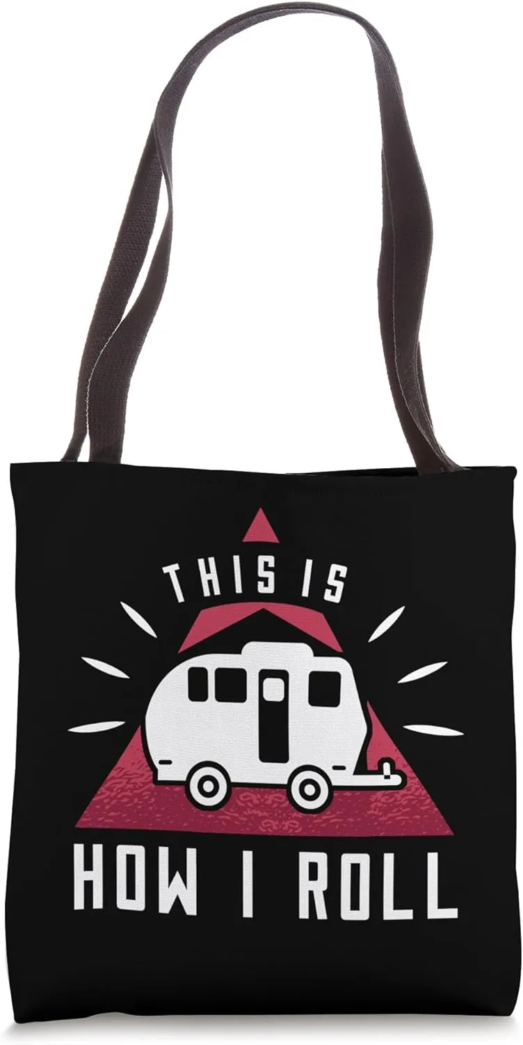 Caravan Motorhome camping camper how i roll Caravan Tote Bag