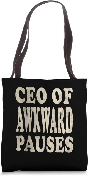 CEO of Awkward Pauses Funny Retro Quote Tote Bag
