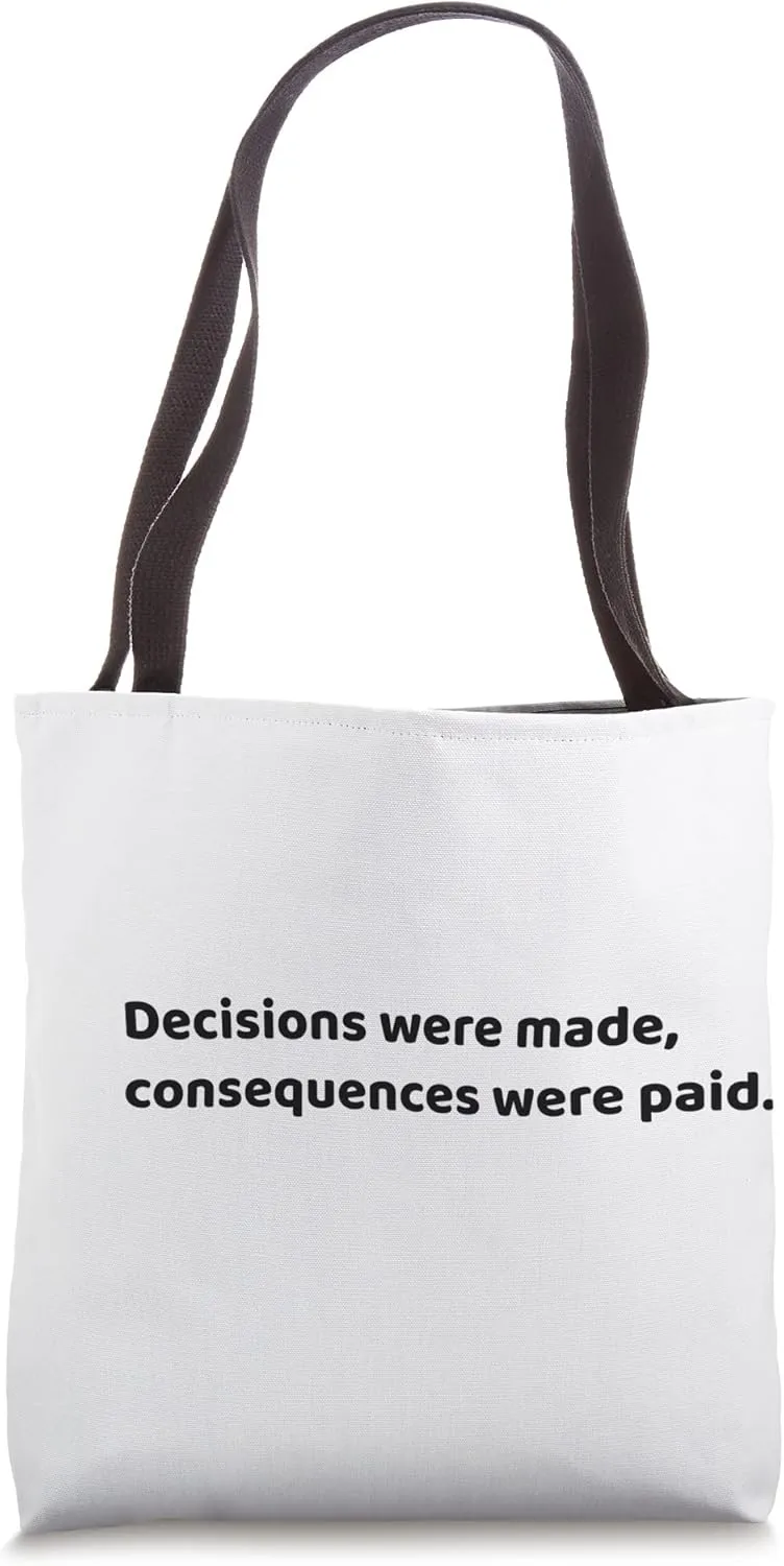 Consequences Were Paid Inspirational Funny Quote Tote Bag