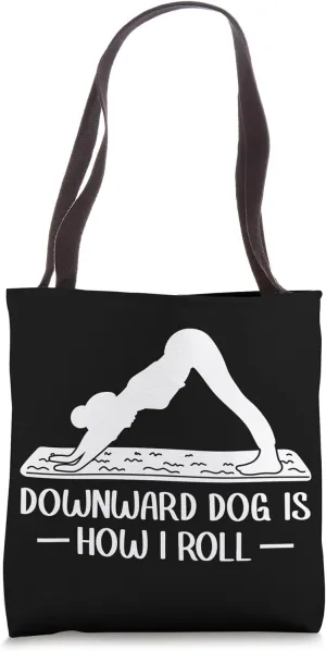Downward Dog is How i Roll - Yoga Instructor Tote Bag