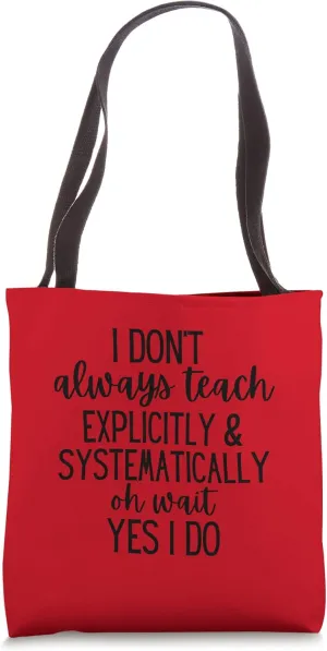 Explicit and Systematic Instruction Dyslexia Reading Teacher Tote Bag