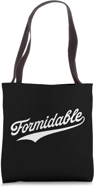 Formidable Tote Bag