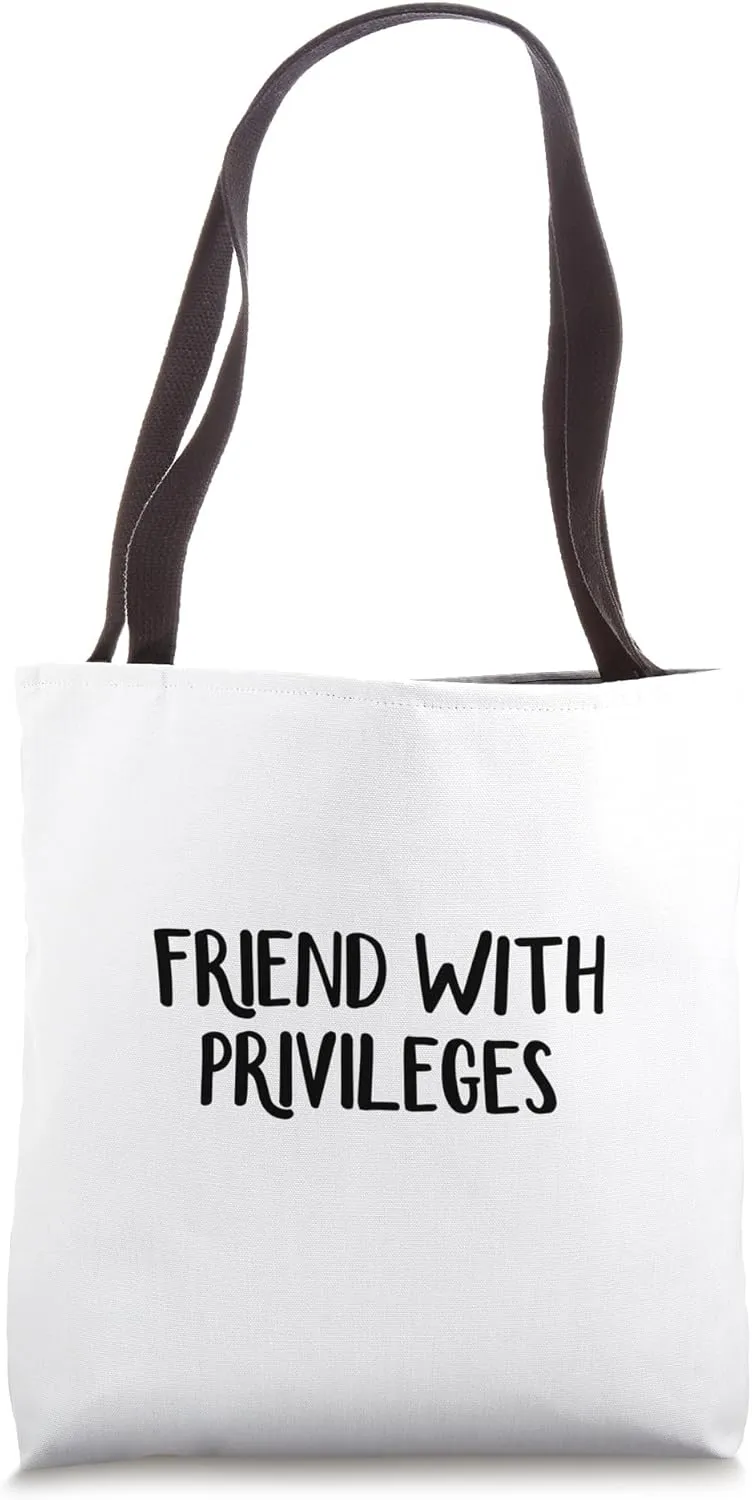 Friend With Privileges Tote Bag