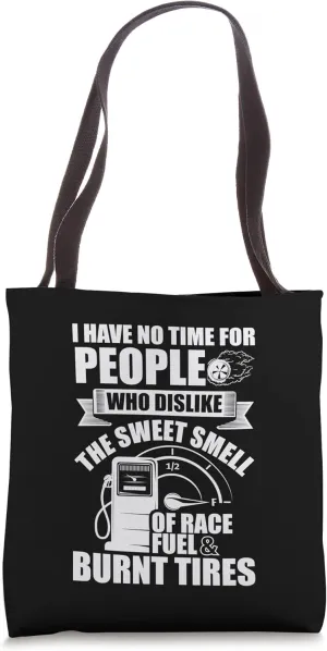 Funny Drag Racing Gifts Sweet Smell of Race Fuel Tote Bag
