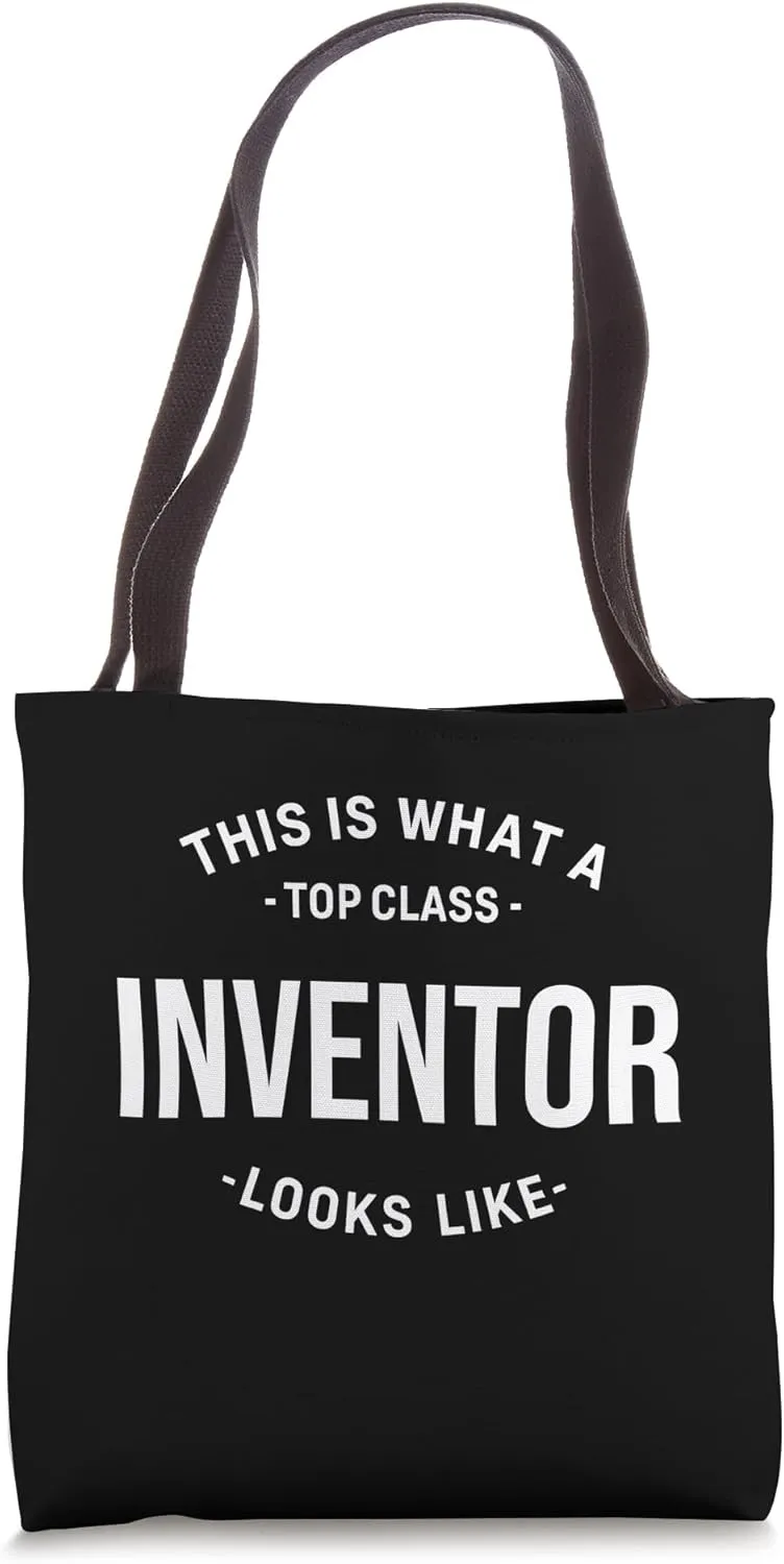 Funny This Is What a Top Class Inventor Looks Like Tote Bag