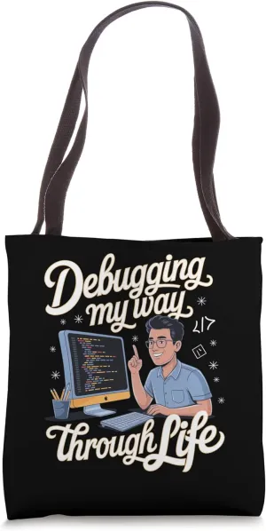 Game Developer: Debugging My Way Through Life Tote Bag