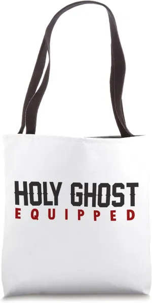 Holy Ghost Equipped Tote Bag