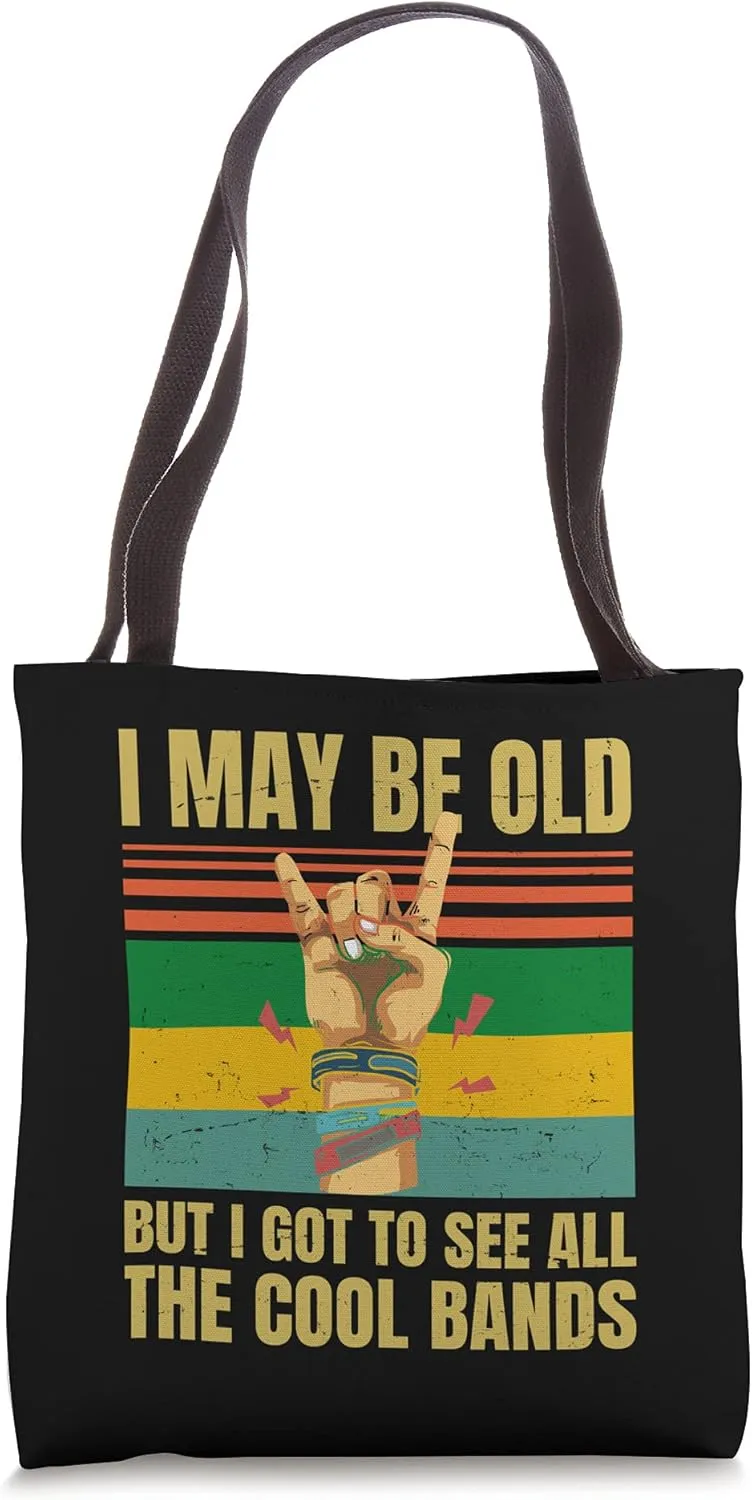 I May Be Old But I Got To See All The Cool Bands - Retro - Tote Bag