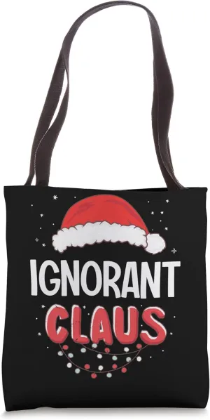 Ignorant Santa Claus Christmas Matching Costume Tote Bag