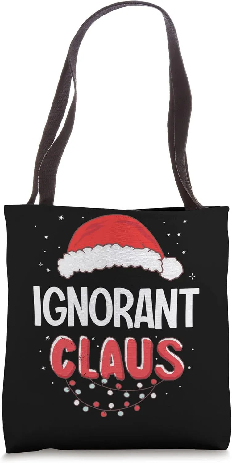 Ignorant Santa Claus Christmas Matching Costume Tote Bag
