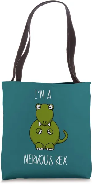 I'm a Nervous Rex Comedy Anxiety Dinosaur Dino T-Rex Tote Bag