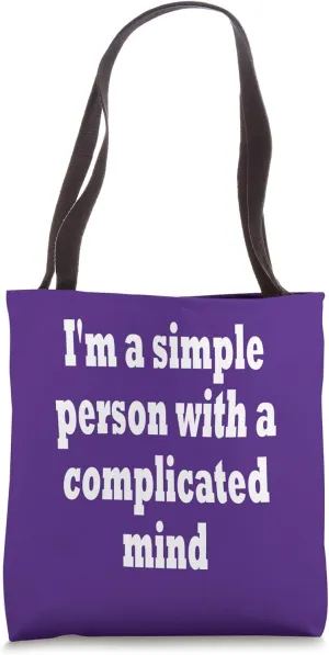 I'm a simple person with a complicated mind Tote Bag