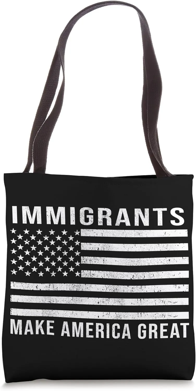 Immigrants Make America Great Made By Immigrants Tote Bag