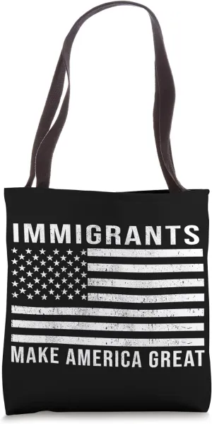 Immigrants Make America Great Made By Immigrants Tote Bag