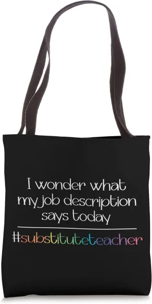 Job Description Substitute Teacher Tote Bag
