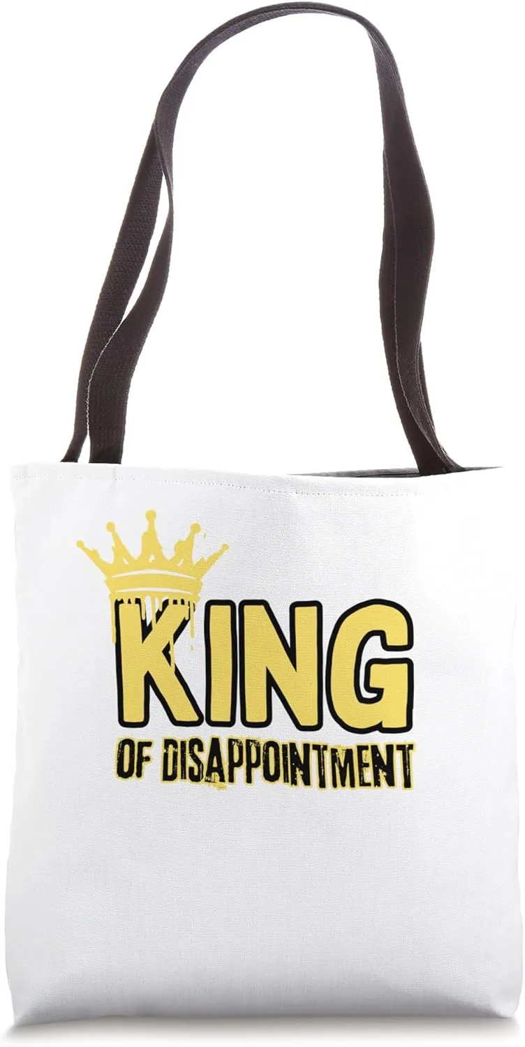 King of Disappointment Tote Bag