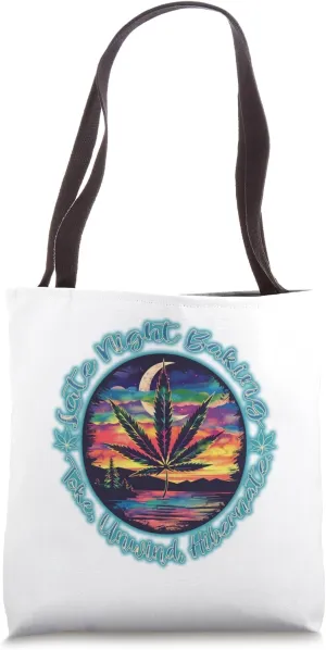 Late Night Baking - Toke, Unwind, Hibernate. Design Tote Bag