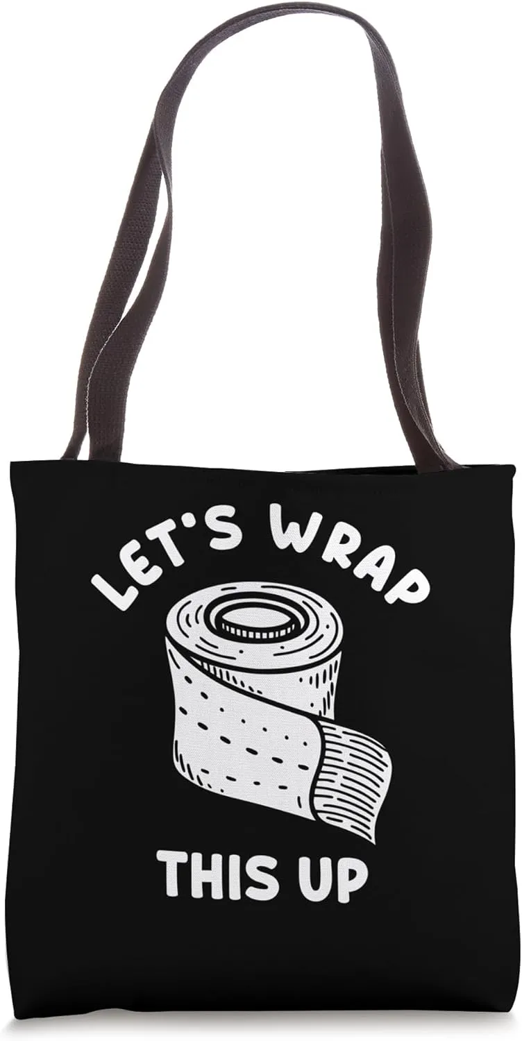 LET'S WRAP THIS UP Wound Care Nurse Tote Bag