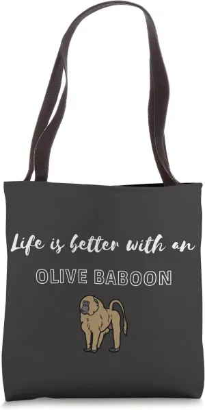 Life Is Better With An Olive Baboon Tote Bag
