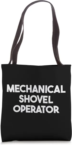 Mechanical Shovel Operator Tote Bag