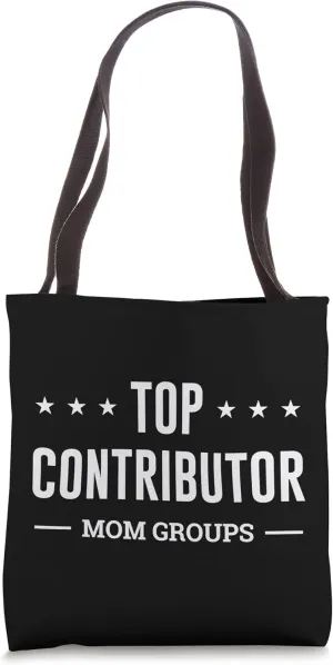 Mom Groups Top Contributor Best Social Job Parents Activity Tote Bag