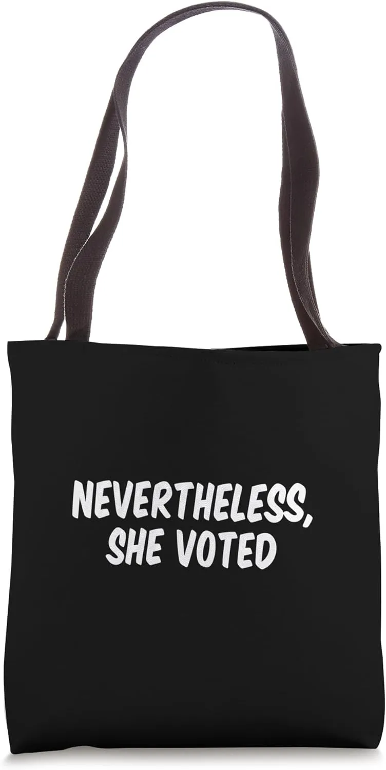 Nevertheless She Voted Tote Bag