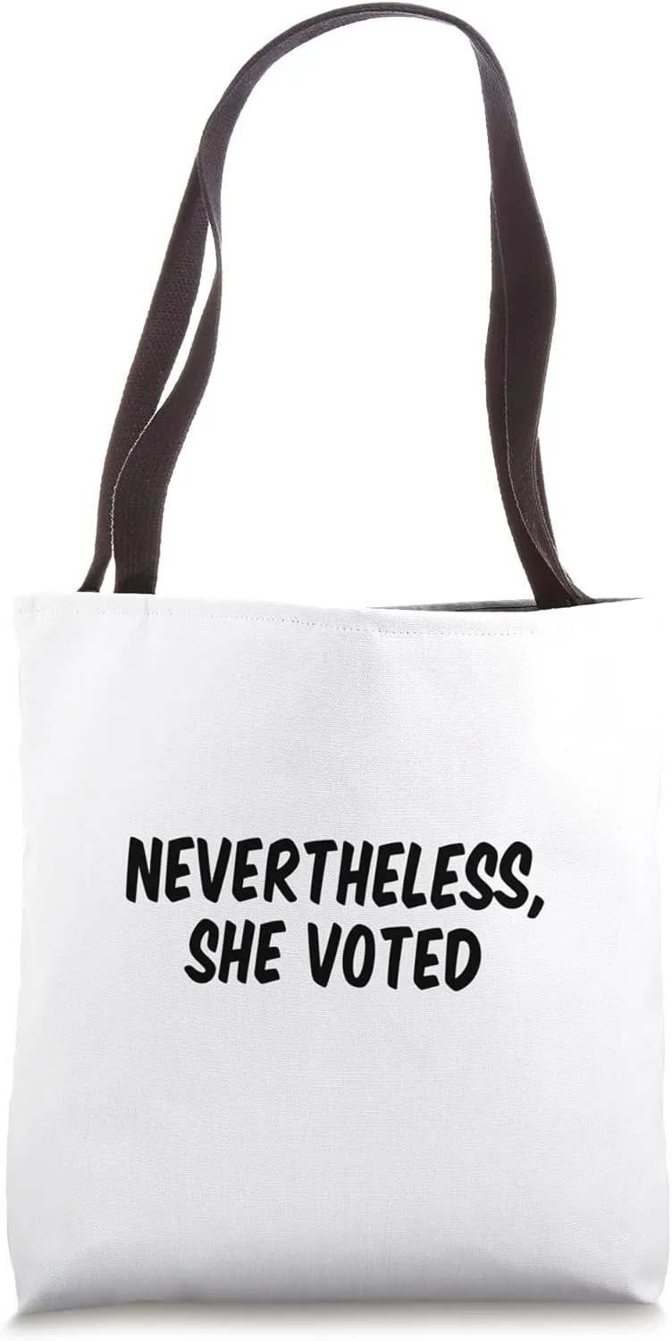 Nevertheless She Voted Tote Bag