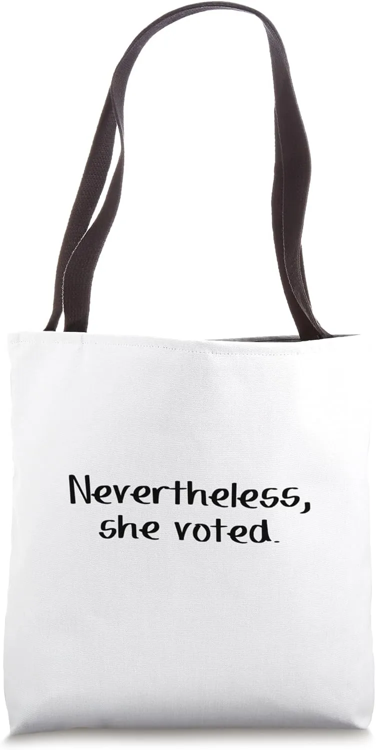 Nevertheless She Voted Tote Bag