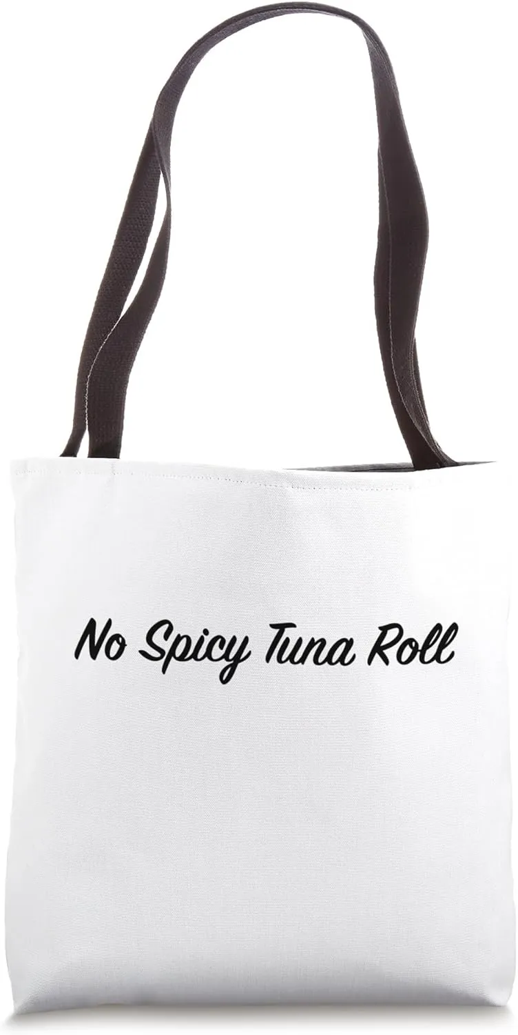 No Spicy Tuna Roll Tote Bag