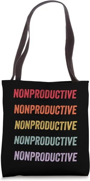 Nonproductive Tote Bag