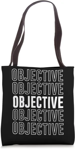 Objective Tote Bag