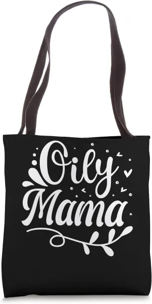Oily Mama Tote Bag
