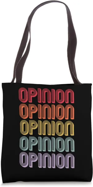 Opinion Tote Bag