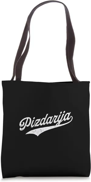 Pizdarija Tote Bag