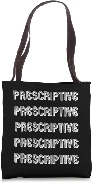 Prescriptive Tote Bag