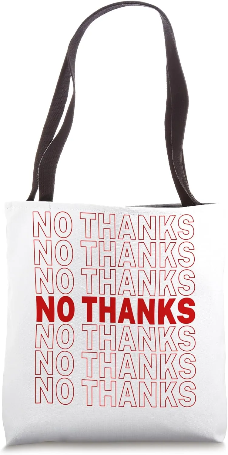 "No Thanks" Thank You Bag Tote Bag