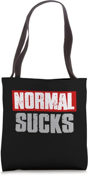 "NORMAL SUCKS" Funny Abnormal Tote Bag