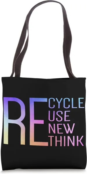Recycle Reuse Renew Rethink Crisis Environmental Activism Tote Bag