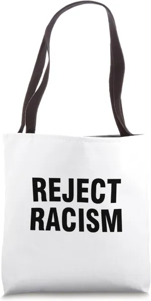Reject Racism Tote Bag