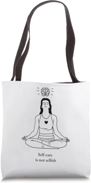 Self-Care is not Selfish Mental Health Awareness Week Tote Bag