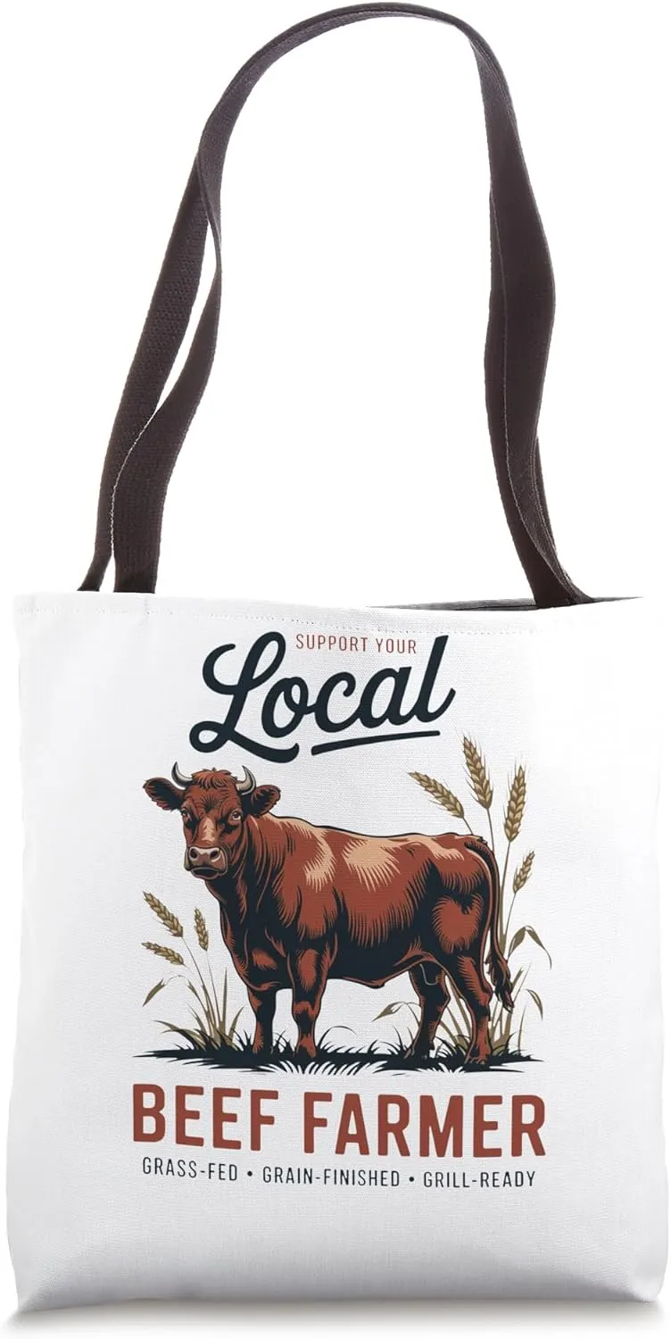 Support Your Local Beef Rancher Tote Bag